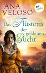 Das Flüstern der goldenen Bucht - Ana Veloso - 9783989525115
