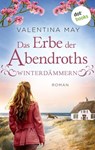 Das Erbe der Abendroths - Winterdämmern - Valentina May - 9783989525832