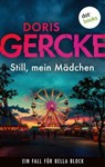 Still, mein Mädchen - Doris Gercke - 9783989526822