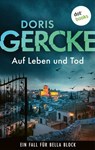 Auf Leben und Tod - Doris Gercke - 9783989526884