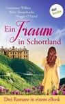 Ein Traum in Schottland - Constanze Wilken ; Mary Sheepshanks ; Maggie O'Farrell - 9783989527089
