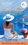 Tage am Meer mit dir - Tania Kindersley ; Brigitte D'Orazio ; Anita Burgh - 9783989527553