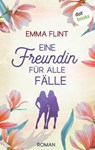 Eine Freundin für alle Fälle, oder: Männer verstehen das nicht - Emma Flint - 9783989528697