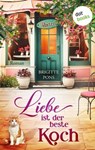Liebe ist der beste Koch - Brigitte Pons - 9783989528727