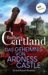 Das Geheimnis von Ardness Castle - Barbara Cartland - 9783989529328