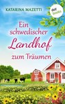 Ein schwedischer Landhof zum Träumen - Katarina Mazetti - 9783989529670