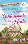 Die kleine Goldschmiede in der Heide - Julia Reymers - 9783989529984