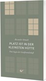 Platz ist in der kleinsten Hütte - Alexander Strauch - 9783989630413