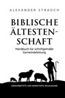 Biblische Ältestenschaft - Alexander Strauch - 9783989635371