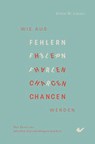 Wie aus Fehlern Chancen werden - Erwin W. Lutzer - 9783989635494