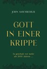 Gott in einer Krippe - John F. MacArthur ; Voice of Hope - 9783989672222
