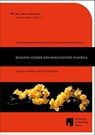 Religion, Gender and Masculinities in Africa - Masiiwa Ragies Gunda ; Joachim Kügler ; Molly Manyonganise - 9783989890428