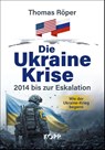 Die Ukraine-Krise - Thomas Röper - 9783989921610