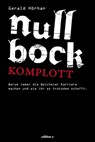 Null Bock Komplott - Gerald Hörhan - 9783990010693