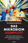 Das Mikrobiom-Komplott - Sarah Schwitalla - 9783990016152