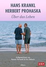 Über das Leben - Hans Krankl ; Herbert Prohaska - 9783990017111