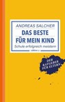 Das Beste für mein Kind - Andreas Salcher - 9783990018736