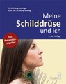 Meine Schilddrüse und ich - Georg Zettinig ; Wolfgang Buchinger - 9783990021316