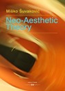 Neo-Aesthetic Theory - Miško Šuvakovic - 9783990123720