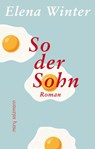 So der Sohn - Elena Winter - 9783990142851