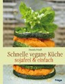 Schnelle vegane Küche - Daniela Friedl - 9783990251249