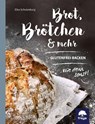 Brot, Brötchen & mehr - Elke Schulenburg - 9783990253106