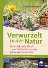 Verwurzelt in der Natur - Doris Weirather - 9783990254035