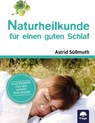 Naturheilkunde für einen guten Schlaf - Astrid Süßmuth - 9783990254493