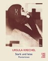 Stark und leise - Ursula Krechel - 9783990271384