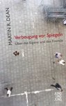 Verbeugung vor Spiegeln - Martin R. Dean - 9783990271445