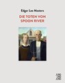 Die Toten von Spoon River - Edgar Lee Masters - 9783990272435