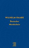 Deutscher Mondschein - Wilhelm Raabe - 9783990272534