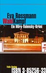 Wahlkampf - Eva Rossmann - 9783990370001