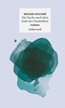 Die Suche nach dem Ende der Dunkelheit - Michael Stavaric - 9783990392379