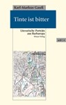 Tinte ist bitter - Karl-Markus Gauß - 9783990470114