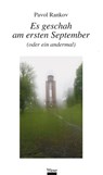 Es geschah am ersten September (oder ein andermal) - Pavol Rankov - 9783990470183
