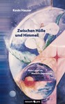 Zwischen Hölle und Himmel - Kevin Hauser - 9783990480236