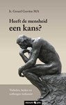 Heeft de mensheid een kans? - Ir. Gerard Gerritse MA - 9783990483770