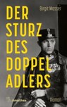Der Sturz des Doppeladlers - Birgit Mosser - 9783990502976