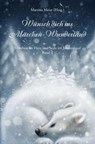 Wünsch dich ins Märchen-Wunderland - Martina Meier - 9783990511046