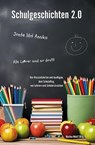 Schulgeschichten 2.0 - Martina Meier - 9783990512159