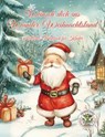 Wünsch dich ins Wunder-Weihnachtsland ... Festliches Malbuch für Kinder - Nanja Holland - 9783990512937