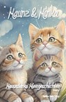 Maunz & Minka - Mausestarke Miezgeschichten - Martina Meier - 9783990513439