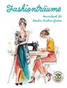 Fashionträume - Ausmalspaß für kreative Fashion-Queens - Nanja Holland - 9783990514092