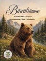 Bärenträume - Entspannung - Natur - Achtsamkeit - Nanja Holland - 9783990514740