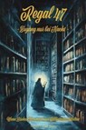 Regal 47 - Zugang nur bei Nacht - Wenn Bücher Türen sind und Bibliotheken Welten - Thorsten E. Meier - 9783990514986