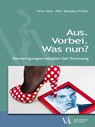 Aus. Vorbei. Was nun? - Barbara Friehs - 9783990521120