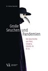 Große Seuchen und Pandemien - Helmut Neuhold - 9783990522653