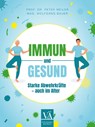 Immun und gesund - Peter Weiler ; Wolfgang Bauer - 9783990523056