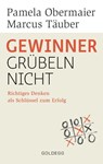 Gewinner grübeln nicht - Pamela Obermaier ; Marcus Täuber - 9783990601341